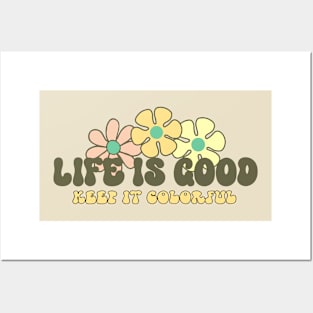 Life is Good Keep It Colorful Groovy Posters and Art